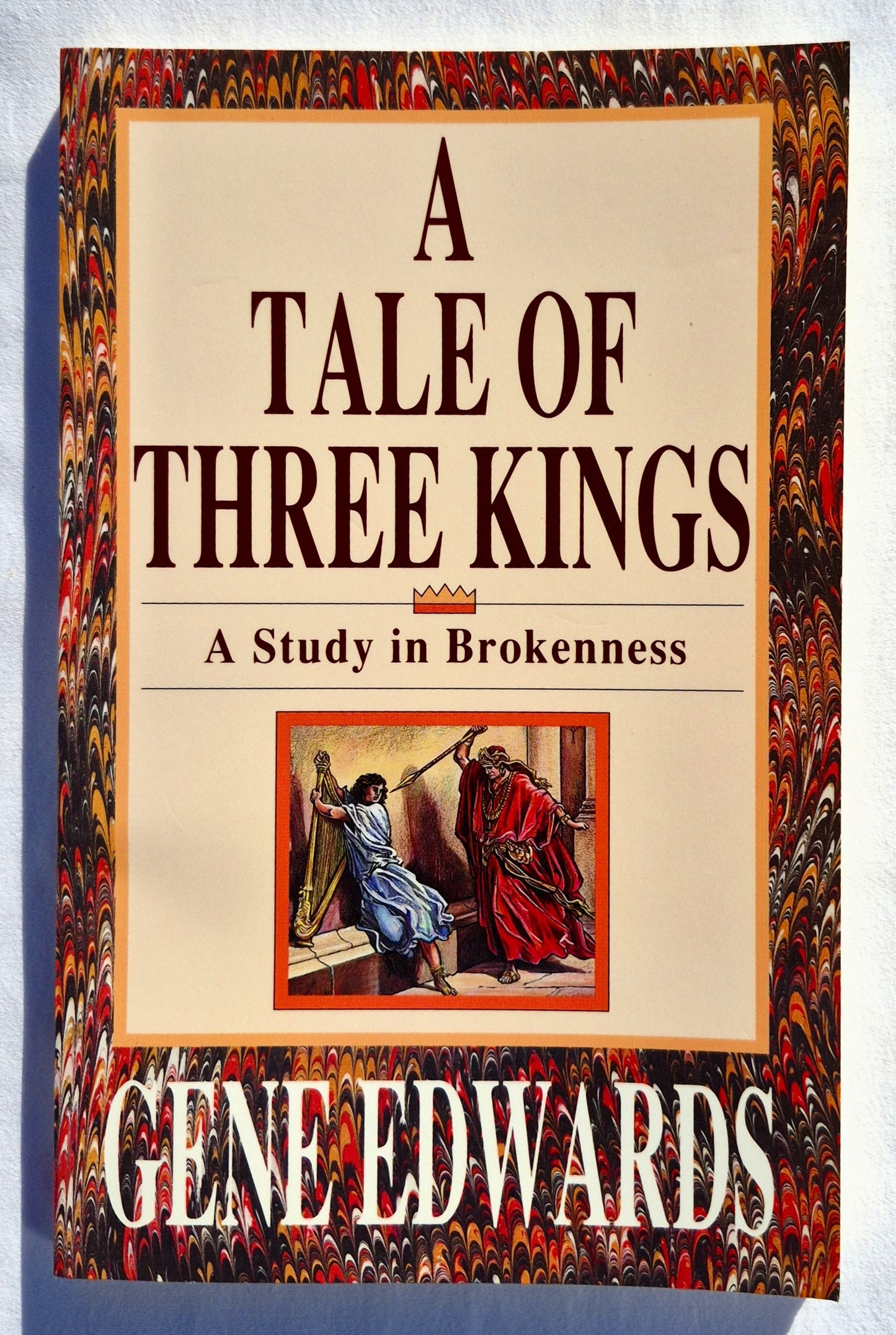 A Tale of Three Kings: A Study in Brokenness von Gene Edwards (Sehr gut, 1992, Taschenbuch, 100 Seiten, Tyndale)