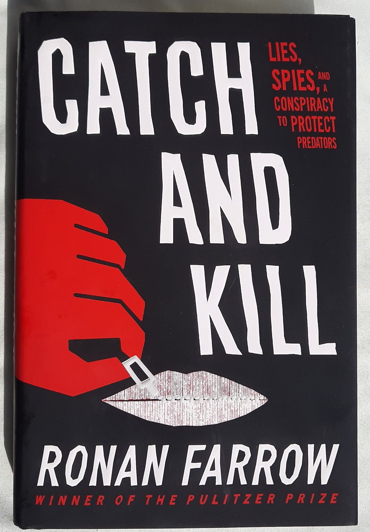Catch and Kill: Lies, Spies, and a Conspiracy to Protect Predators by Ronan Farrow (Like new, 2019, HC, 448 pages, Little, Brown & Co.)