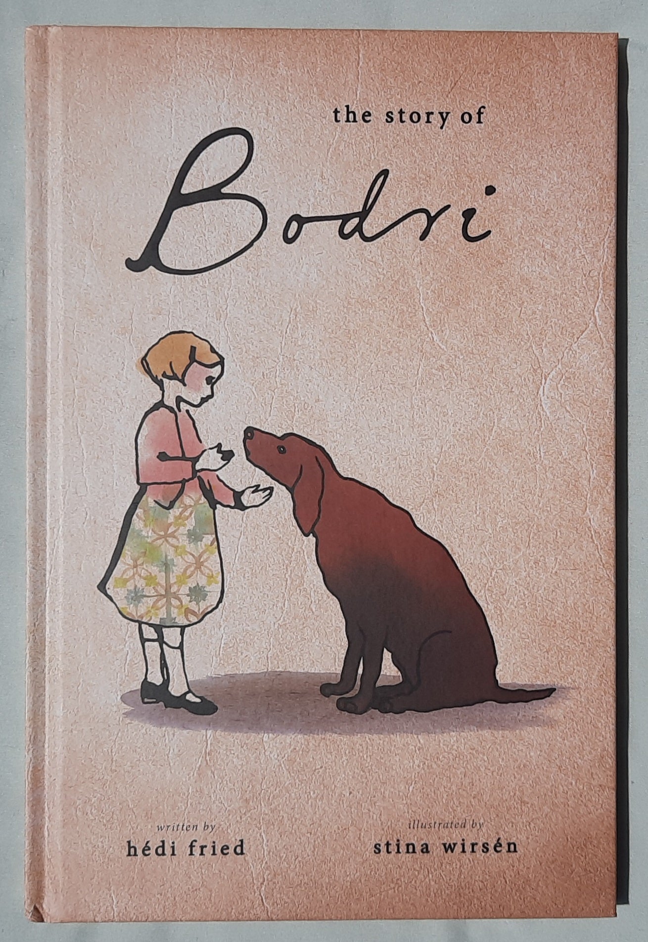 The Story of Bodri by Hedi Fried; Stina Wirsen (New, 2021, HC, 32 pages, Eerdmans Books for Young Readers)