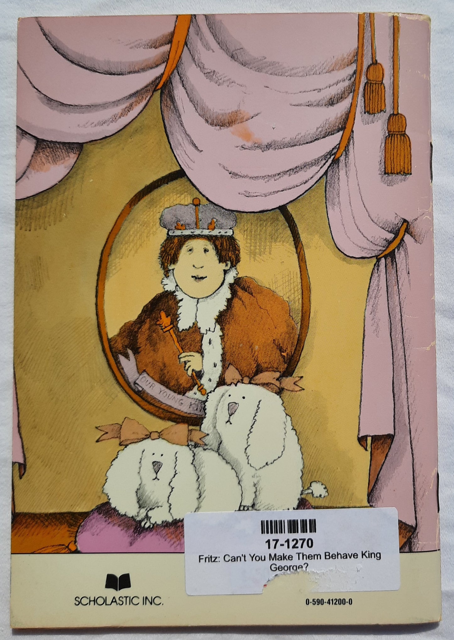 Can't You Make Them Behave King George? by Jean Fritz (Very good, 1987, Pbk, 48 pages, Scholastic)