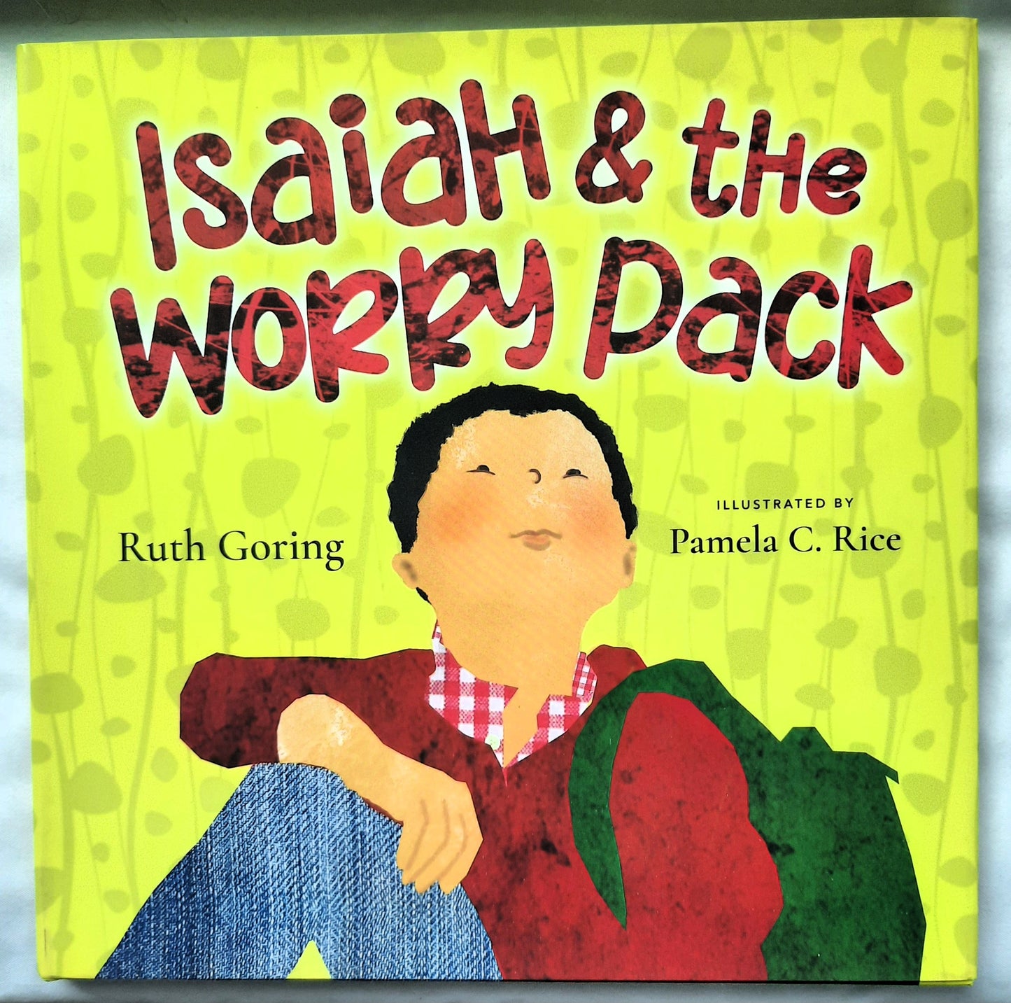 Isaiah & the Worry Pack by Ruth Goring; Pamela C. Rice (New, 2021, HC, 32 pages, IVP Kids)