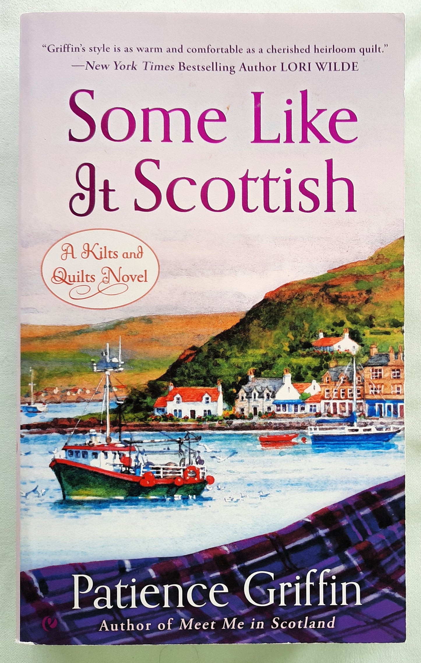 Some Like It Scottish by Patience Griffin (Kilts & Quilts #3, Very good, 2015, Pbk, 371 pages, Signet Eclipse)