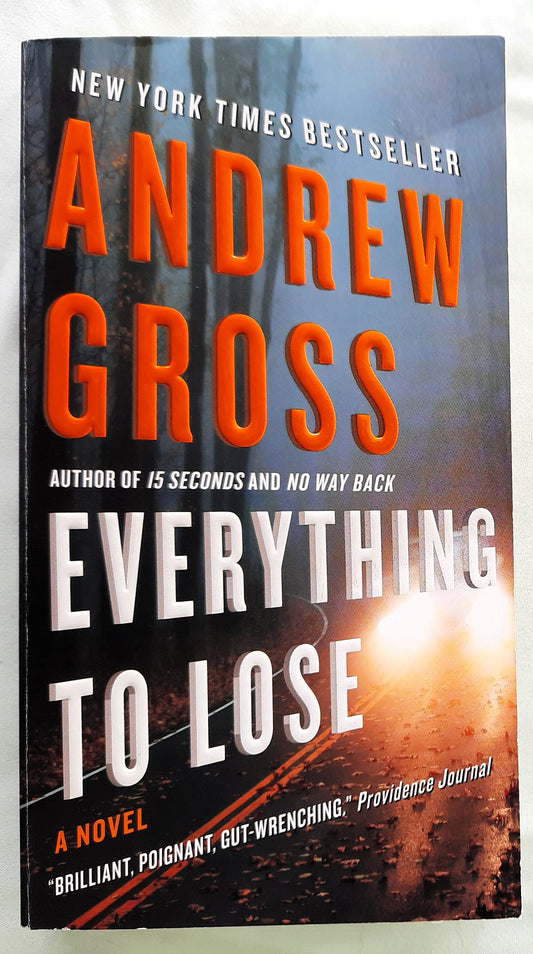 Everything to Lose by Andrew Gross (Very good, 2015, Pbk, 398 pages, HarperCollins)
