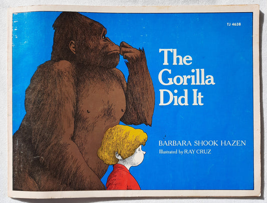 The Gorilla Did It by Barbara Shook Hazen; Ray Cruz (Very good, 1974, Pbk, 27 pages, Scholastic)