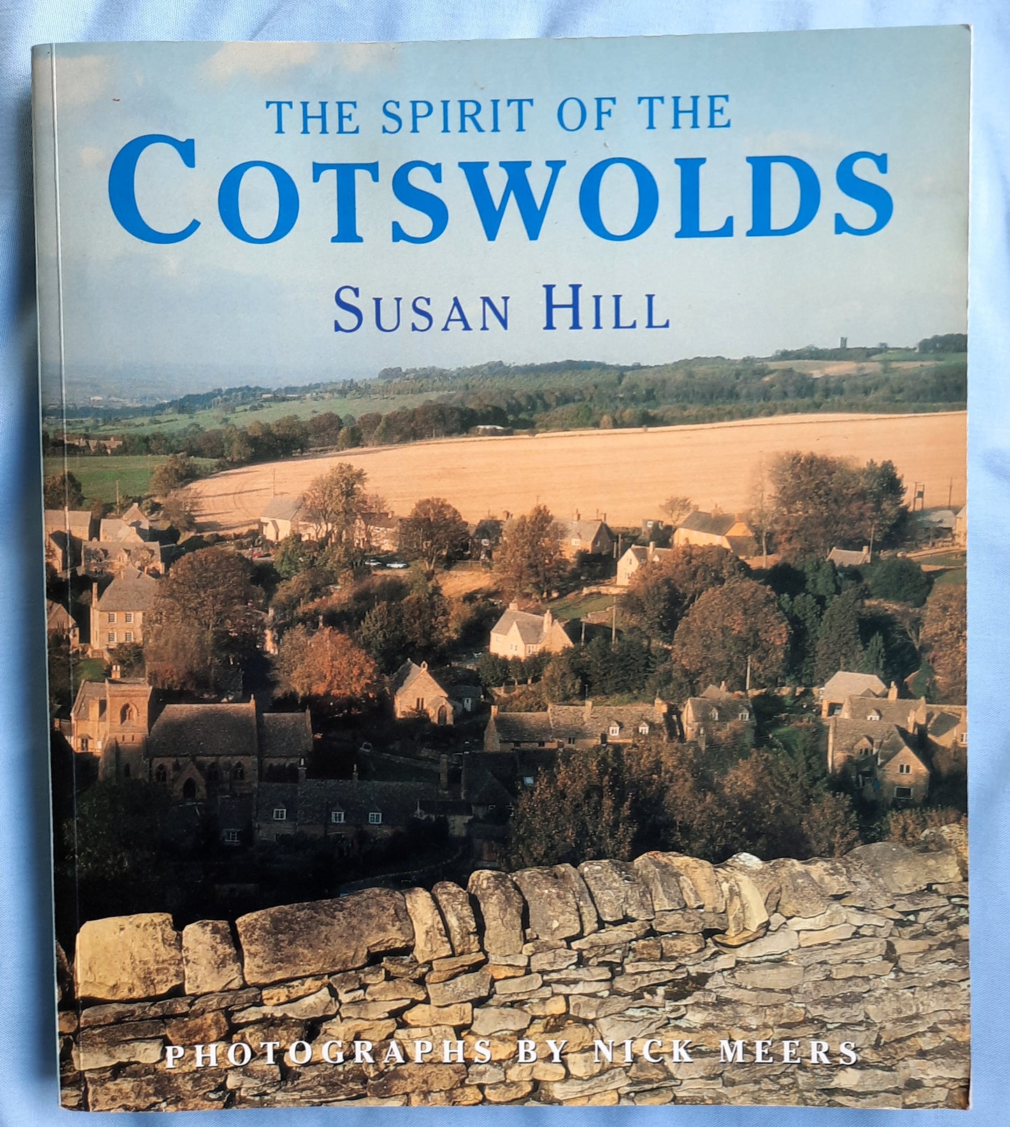 The Spirit of the Cotswolds by Susan Hill; Nick Meers (Very good, 1988, Pbk, 208 pages, Mermaid Books)