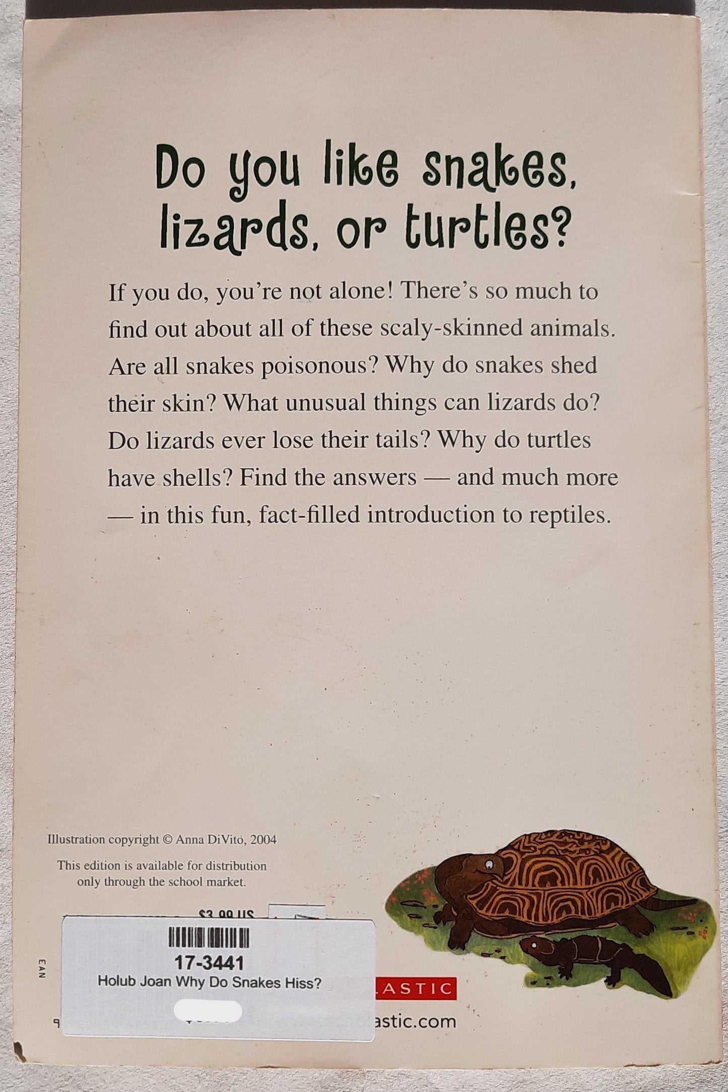 Why Do Snakes Hiss? by Joan Holub (Good, 2006, Pbk, 48 pages, Scholastic)