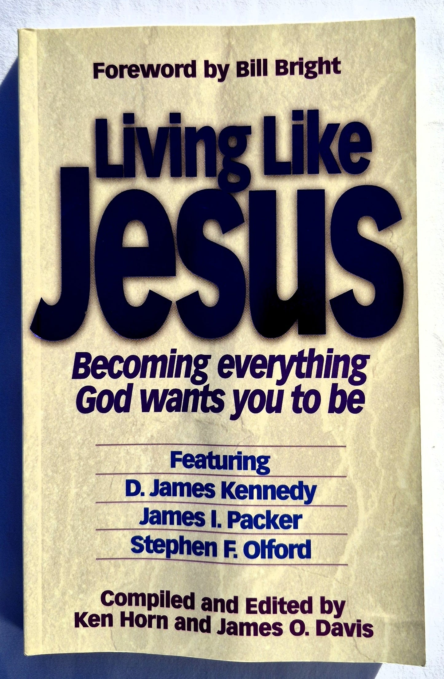 Living Like Jesus: Becoming Everything God Wants You to Be herausgegeben von Ken Horn; James O. Davis (Sehr gut, 2001, Taschenbuch, 275 Seiten, Onward Books)