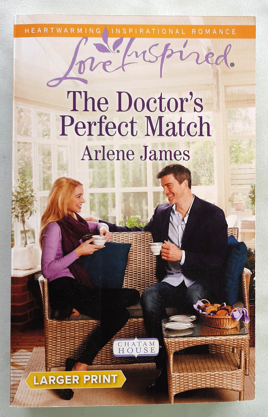 The Doctor's Perfect Match by Arlene James (Chatam House, Very good, 2015, Pbk, 284 pages, Harlequin Love Inspired)