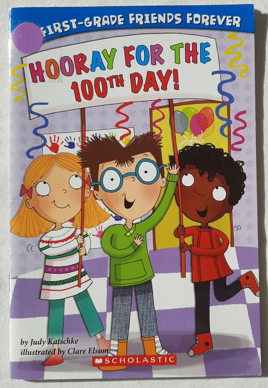 Hooray for the 100th Day! by Judy Katschke (Very good, 2015, Pbk, 32 pages, Scholastic)