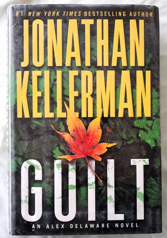 Guilt by Jonathan Kellerman (Alex Delaware #28, Good, 2013, HC, 378 pages, Ballantine Books)