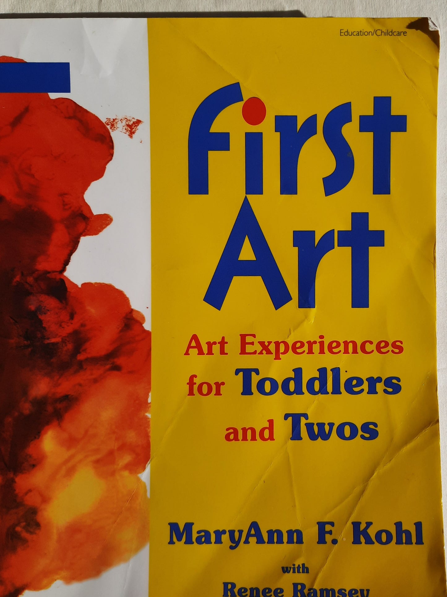 First Art for Toddlers and Twos by Mary Ann F. Kohl (Good, 2002, Pbk, Gryphon House)