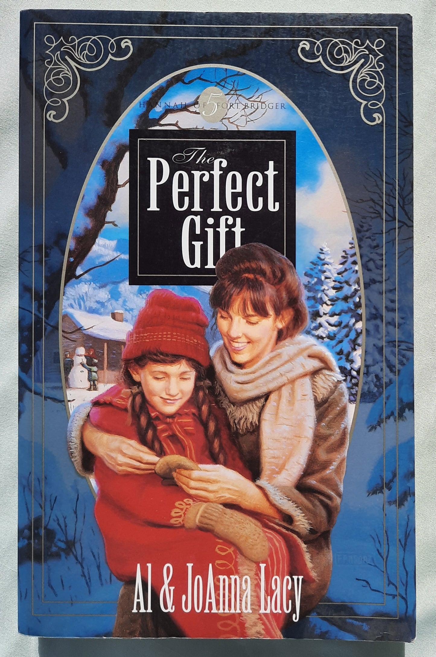 The Perfect Gift by Al & Joanna Lacy (Hannah of Fort Bridger #5, Very good, 1999, Pbk, 323 pages, Multnomah)