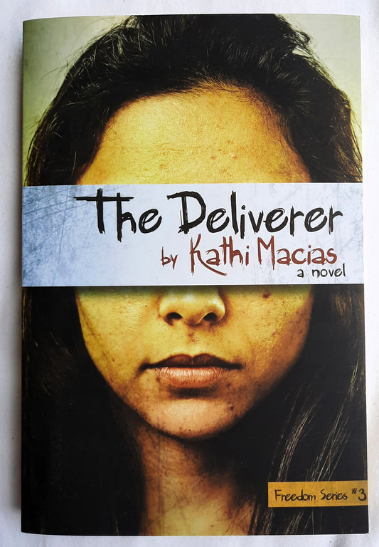 The Deliverer by Kathi Macias (Freedom Series #3, Like new, 2012, Pbk, 315 pages, New Hope Publishers)