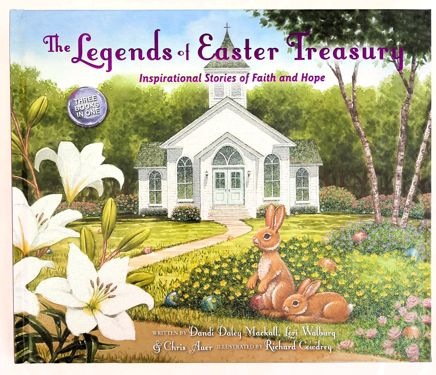 The Legends of Easter Treasury by Dandi Daley Mackall, Lori Walburg, Chris Auer (New, 2018, HC, 96 pages)