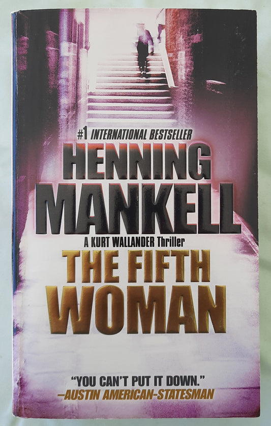 The Fifth Woman by Henning Mankell (Kurt Wallander #6, Very good, 2011, Pbk, 654 pages, Black Lizard Crime)