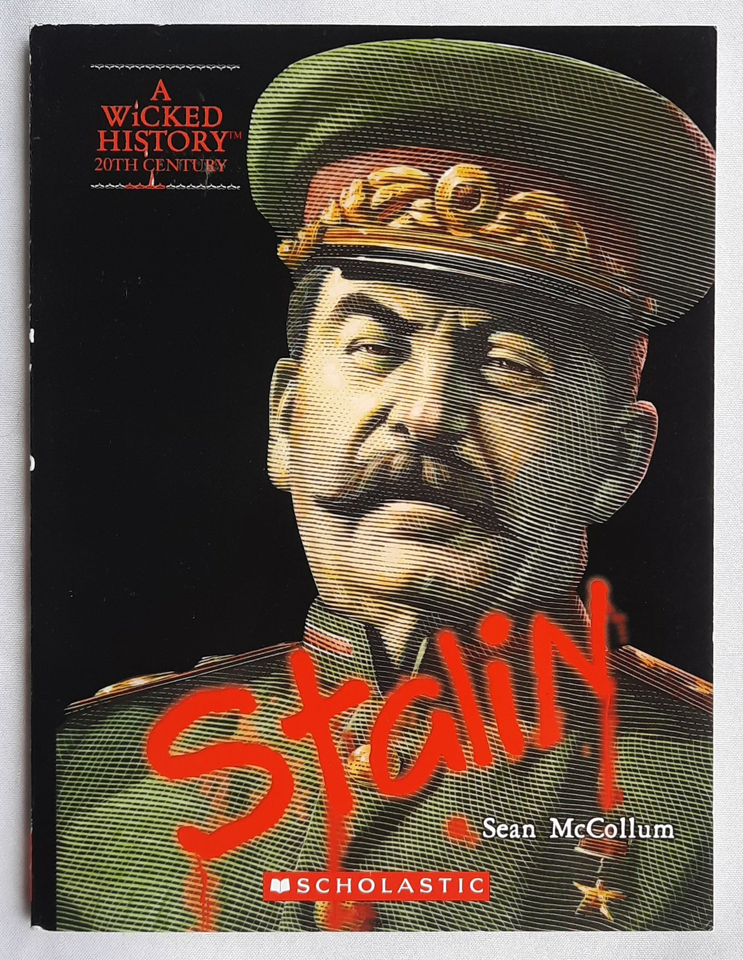 A Wicked History: Stalin by Sean McCollum (New, 2010, Pbk, 128 pages, Scholastic)