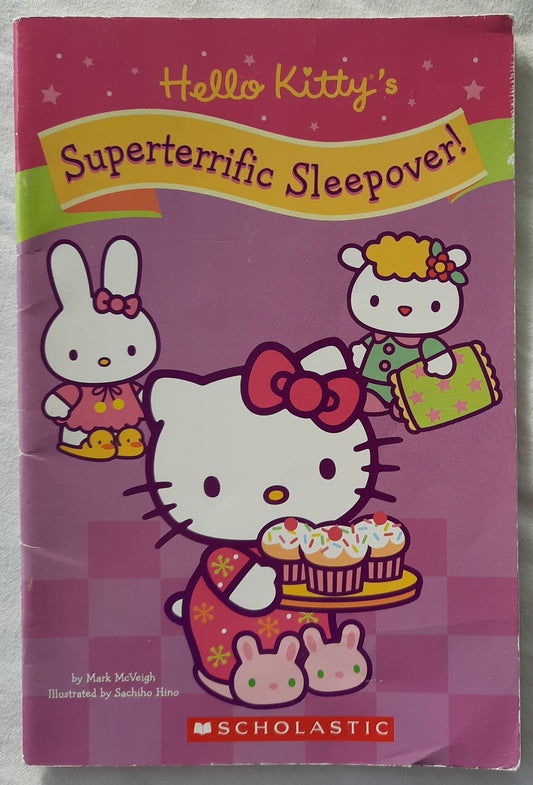 Hello Kitty's Superterrific Sleepover! by Mark McVeigh (Good, 2004, Pbk, 32 pages, Scholastic)