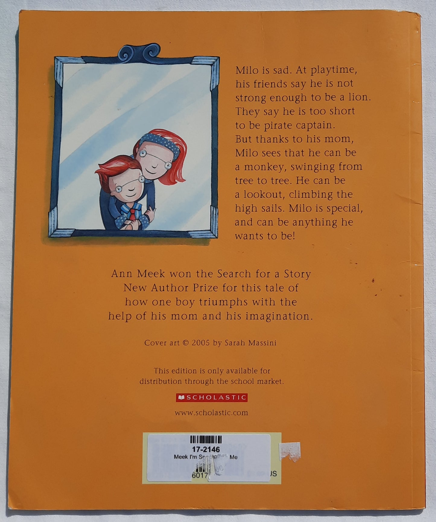 I'm Special, I'm Me by Ann Meek; Sarah Massini (Good, 2005, Pbk, 28 pages, Scholastic)