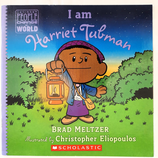 I Am Harriet Tubman by Brad Meltzer (New, 2018, Pbk, 40 pages, Scholastic)