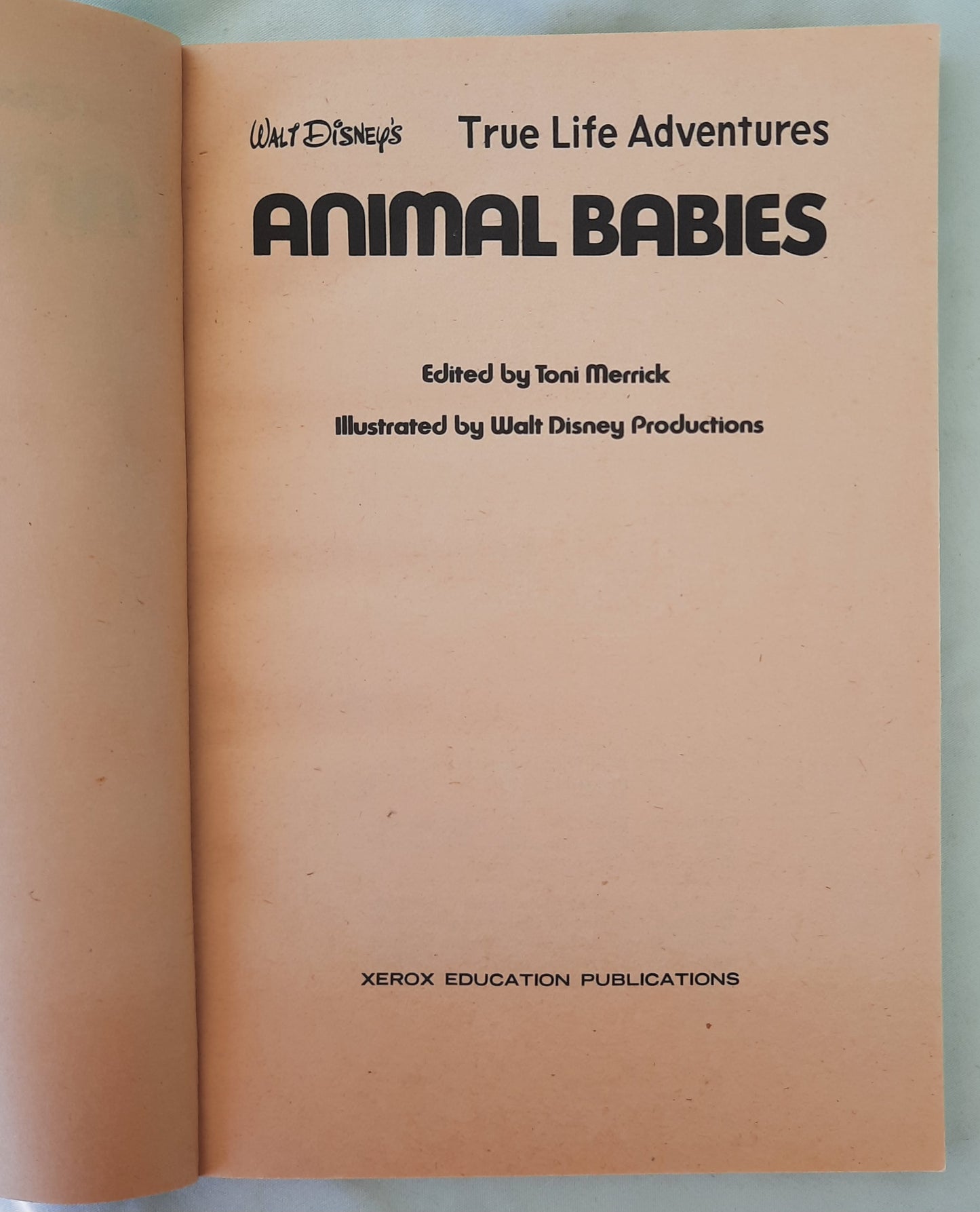 Walt Disney's True Life Adventures: Animal Babies by Toni Merrick (Good, 1972, Pbk, 96 pages, Xerox)