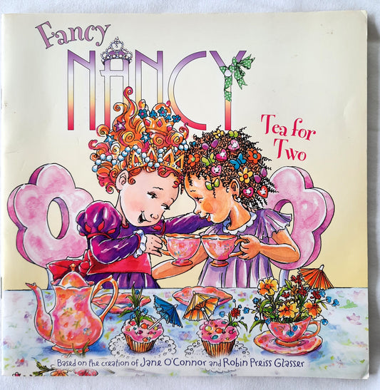Fancy Nancy: Tea For Two by Jane O'Conner (Very Good, 2012, Pbk, HarperFestival, 24 pages)