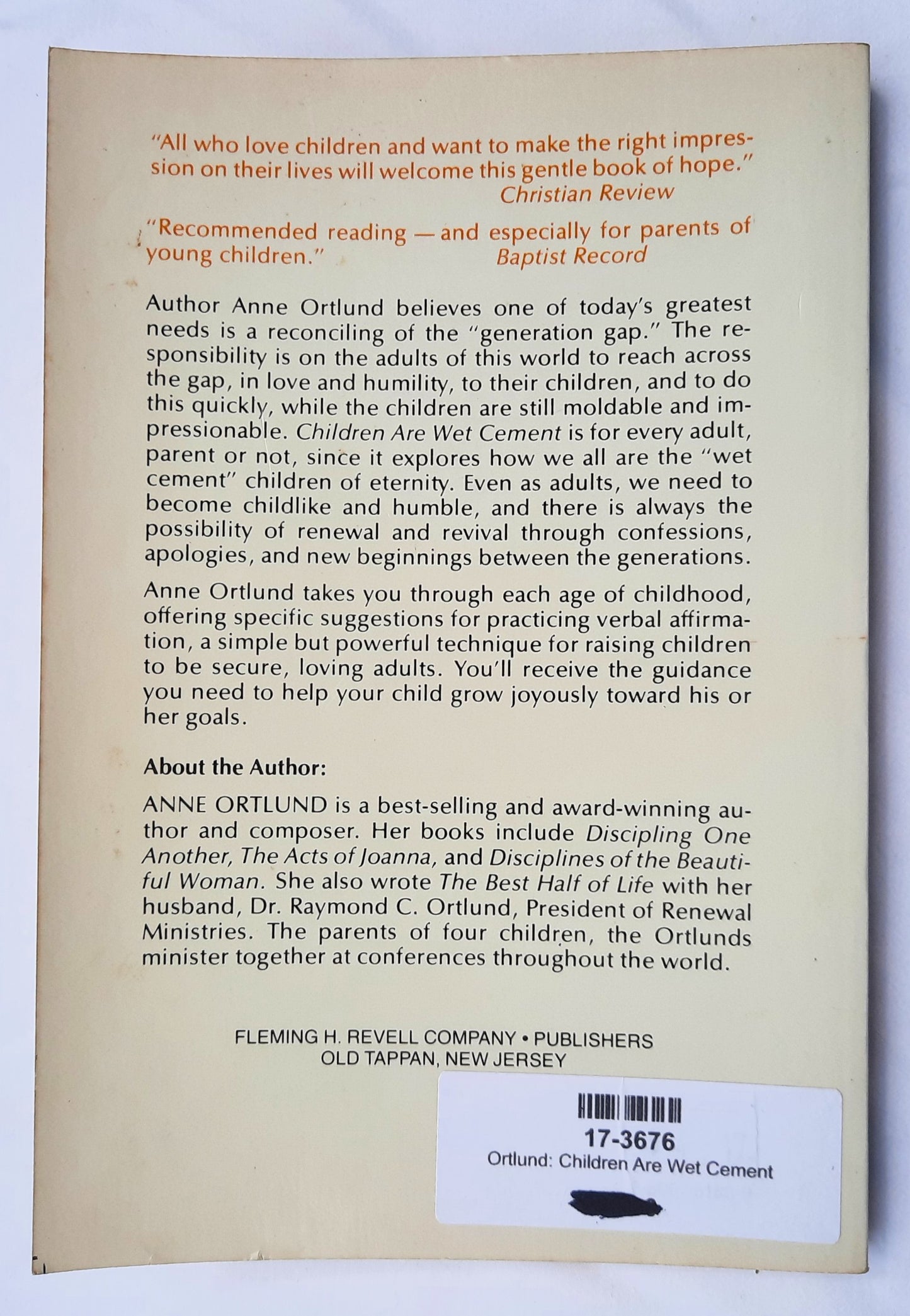 Children Are Wet Cement: Make the Right Impression in Their Lives by Anne Ortlund (Good, 1981, Pbk, 188 pages, Revell)