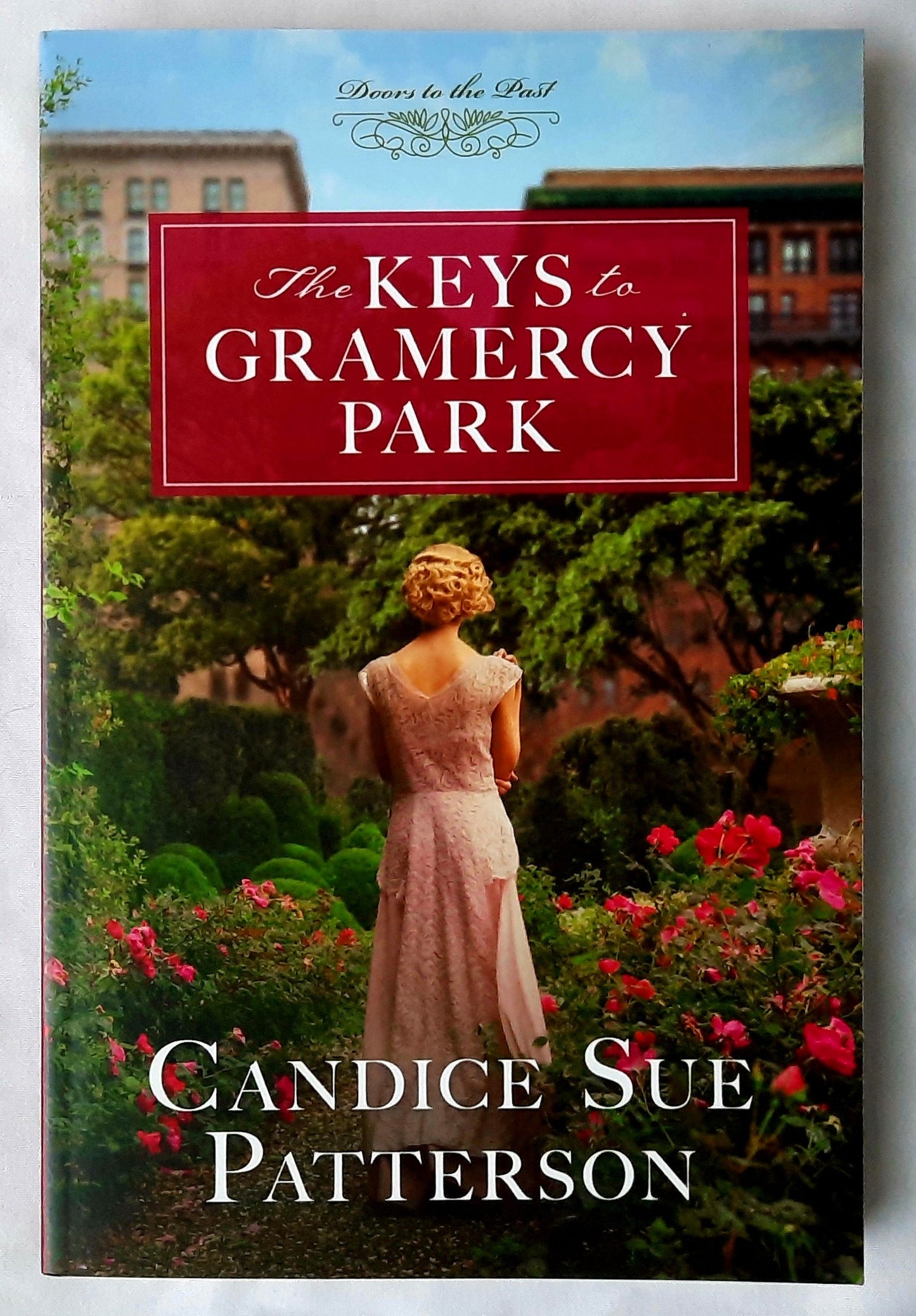 The Keys to Gramercy Park by Candice Sue Patterson (Doors to the Past, New, 2023, Pbk, 250 pages, Barbour Publishing)