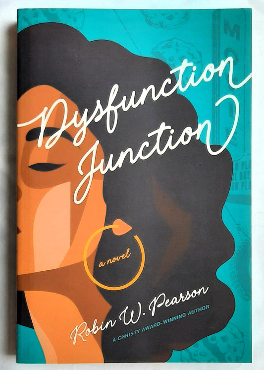 Dysfunction Junction by Robin W. Pearson (New, 2024, Pbk, 323 pages, Tyndale Fiction)