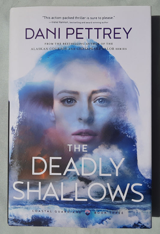The Deadly Shallows by Dani Pettrey (Coastal Guardians #3, New, 2022, HC, 387 pages,Bethany House)