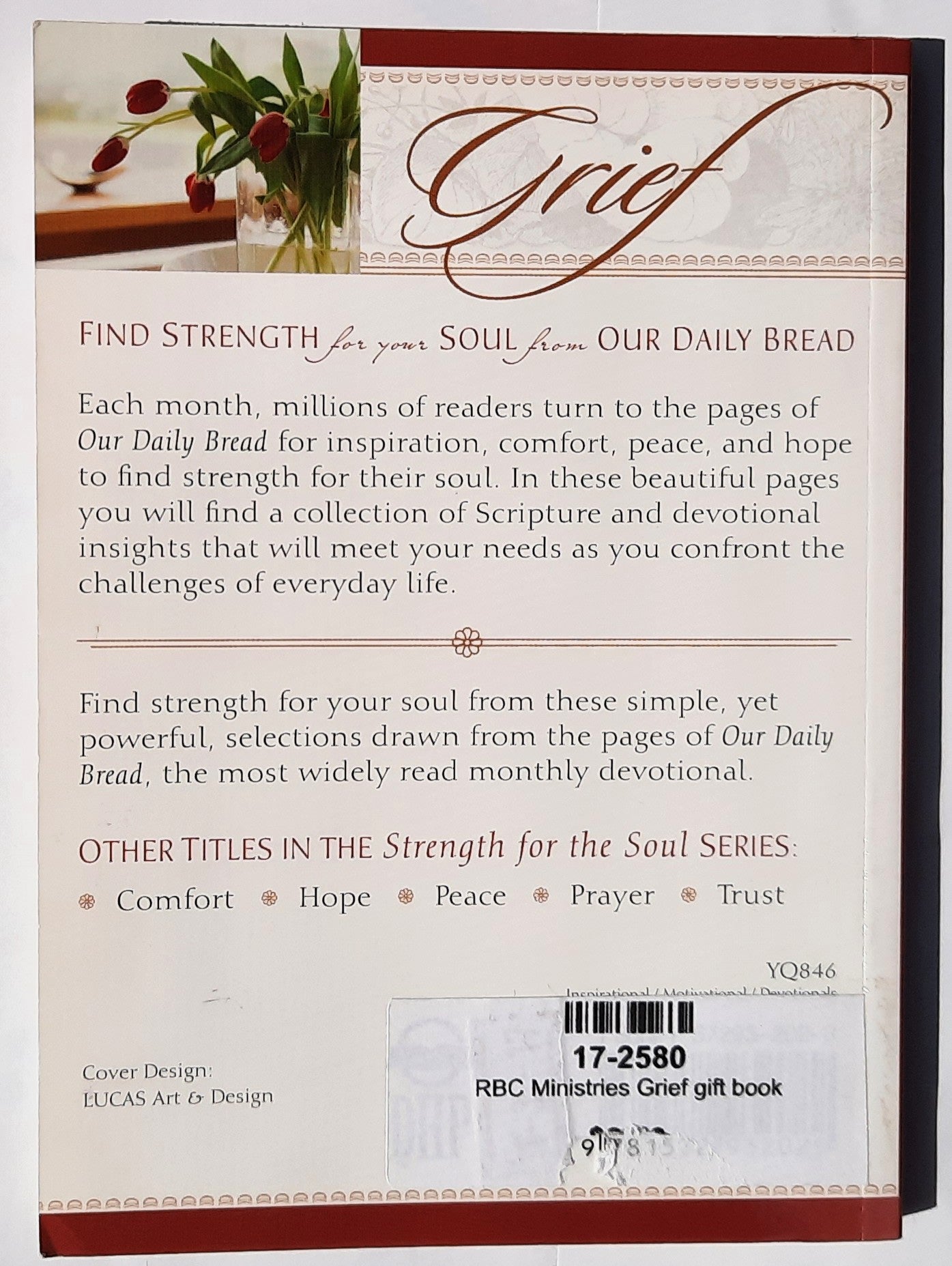 Grief: Strength or the Soul by Our Daily Bread Ministries (Gift book, 2006, Pbk, 128 pages, Discovery House)
