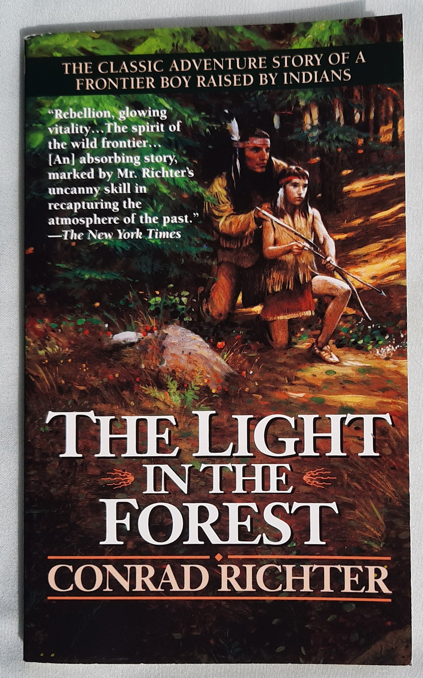 The Light in the Forest by Conrad Richter (Very good, 1991, Pbk, 120 pages, Ballantine Books)