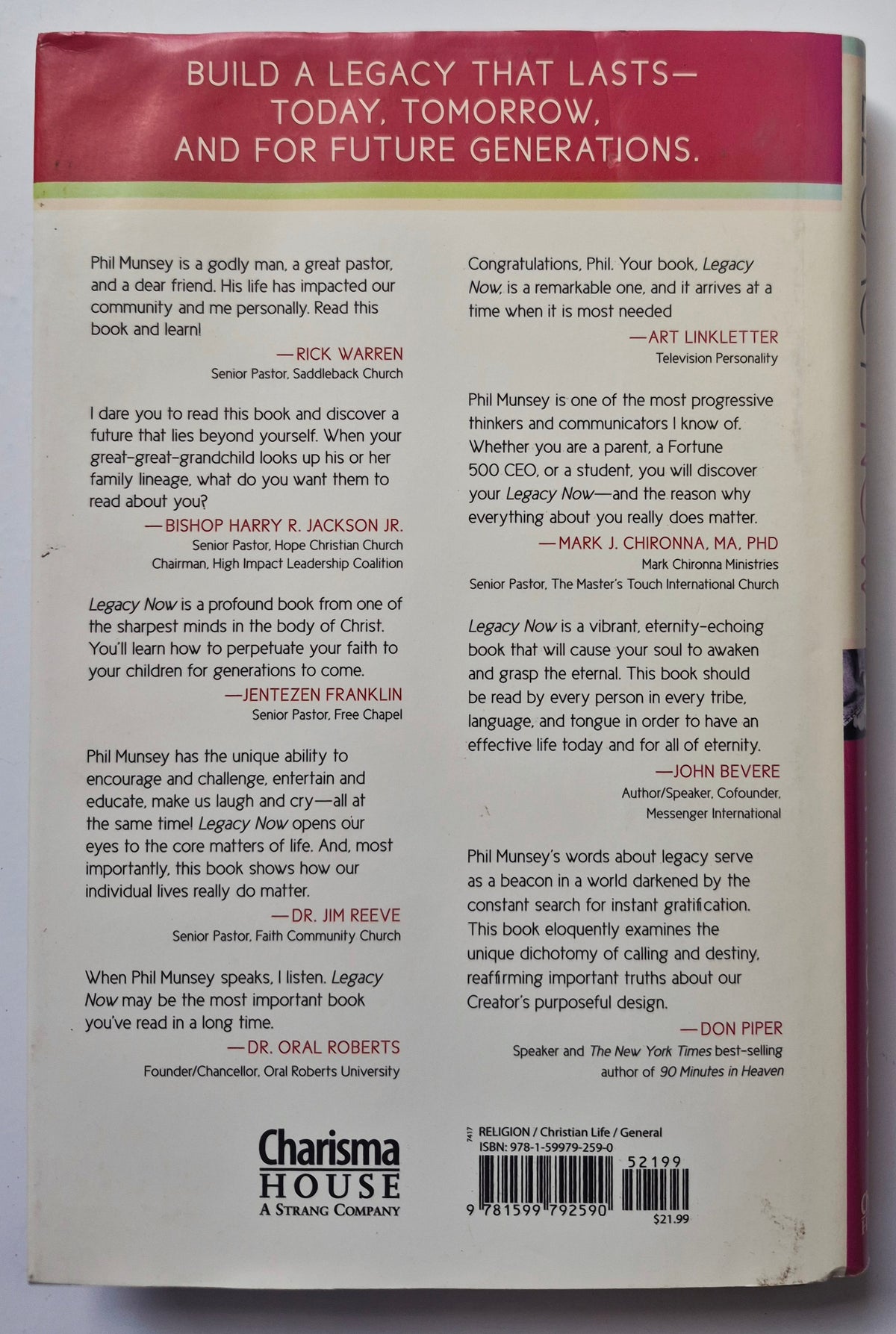 Legacy Now: Why EVERYTHING About YOU Matters by Phil Munsey (Very Good, 2008, HC, 210 pgs, Charisma House)