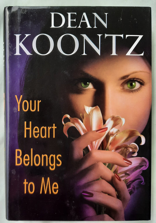 Your Heart Belongs to Me by Dean Koontz (Very Good, 2008, HC, 337 pages, Bantam Books)