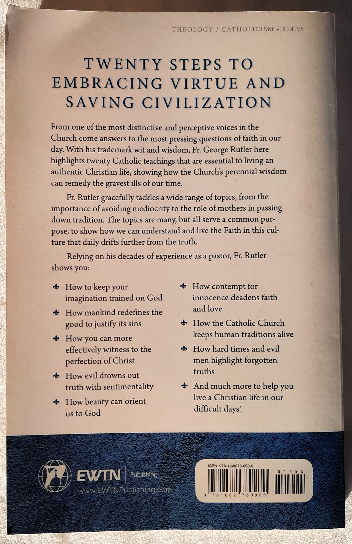 Grace & Truth: Twenty Steps to Embracing Virtue and Saving Civilization by Fr. George Rutler (Very good, 2018, Pbk, 145 pages, EWTN Publishing)