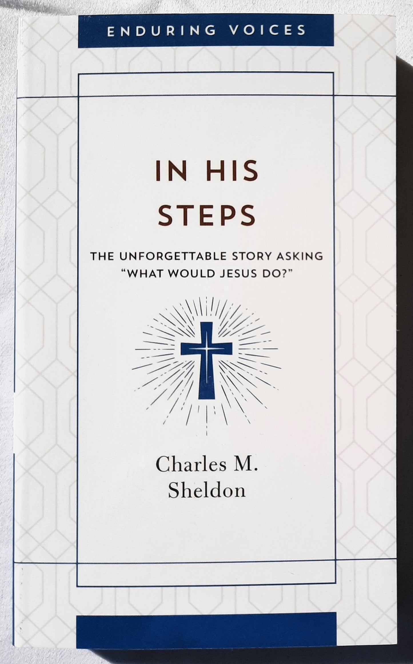 In His Steps by Charles M. Sheldon (New, 2020, Pbk, 301 pages, Barbour Publishing)