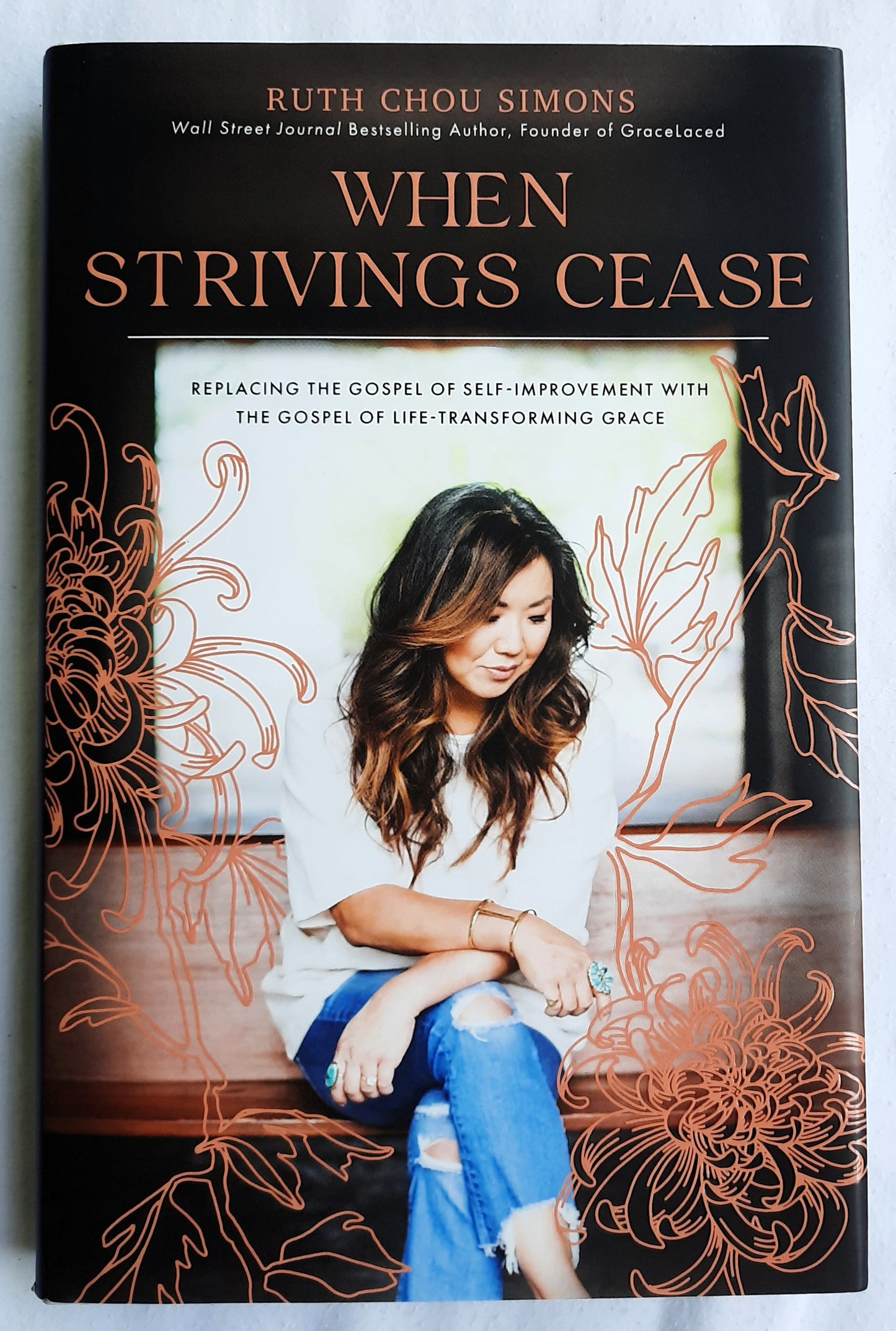 When Strivings Cease by Ruth Chou Simons (Like new, 2021, HC, 235 pages, Nelson Books)