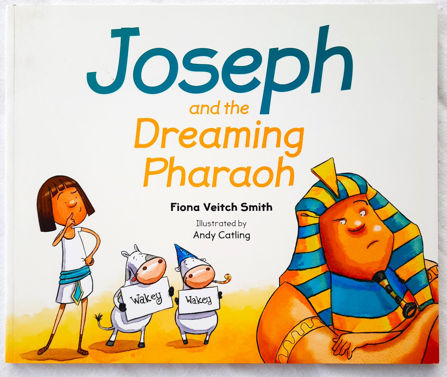 Joseph and the Dreaming Pharaoh by Fiona Veitch Smith (New, 2017, PBK, 32 pages, SPCK)