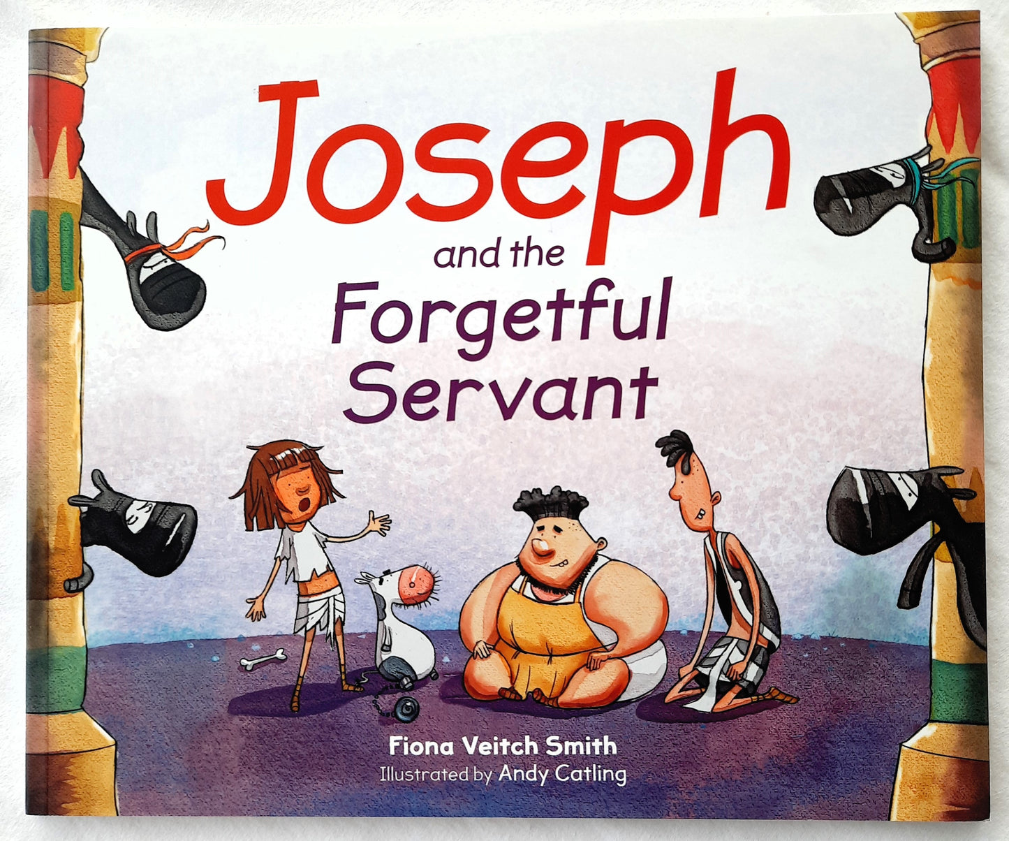 Joseph and the Forgetful Servant by Fiona Veitch Smith (New, 2017, PBK, 32 pages, SPCK)