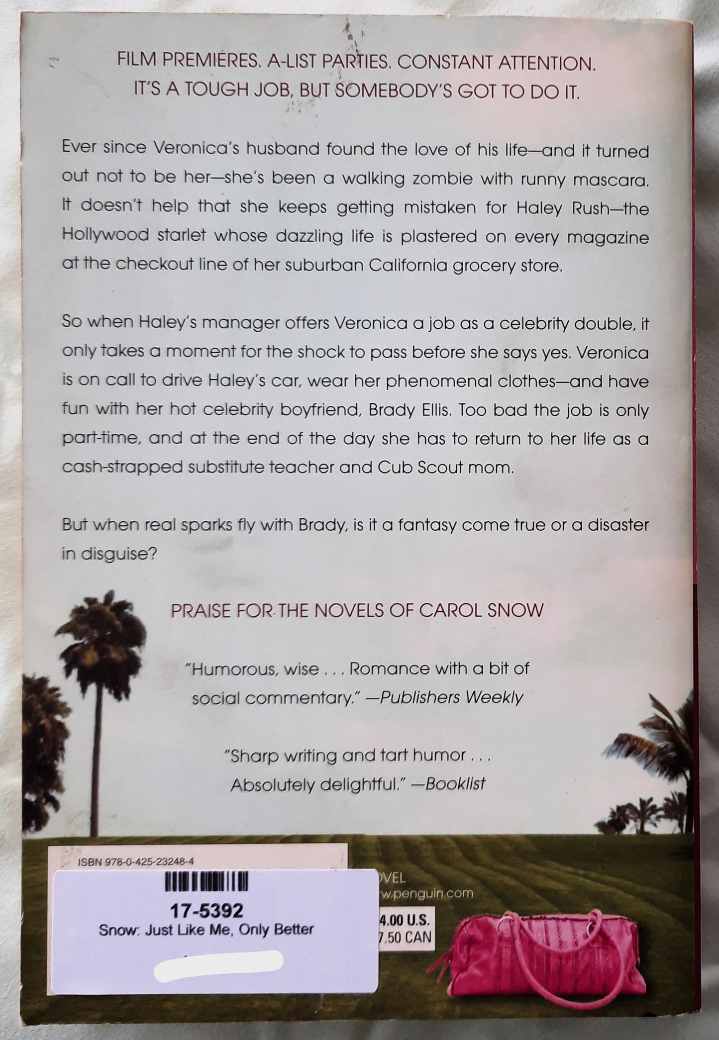 Just Like Me, Only Better by Carol Snow (Very good, 2009, Pbk, 306 pages, Berkley Books)