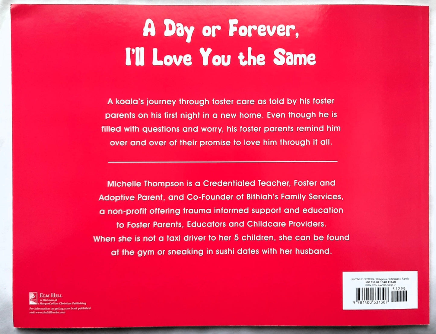 A Day or Forever, I'll Love You the Same by Michelle Thompson; Karina Galvan (New, 2020, Pbk, 28 pages, Elm Hill)