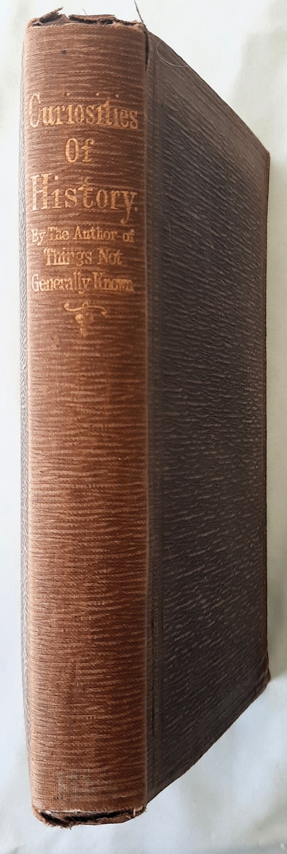 Curiosities of History by John Timbs F.S.A. (Good, 1857, HC, 279 pages, Davis Bogue, Fleet Street) RARE First Edition!