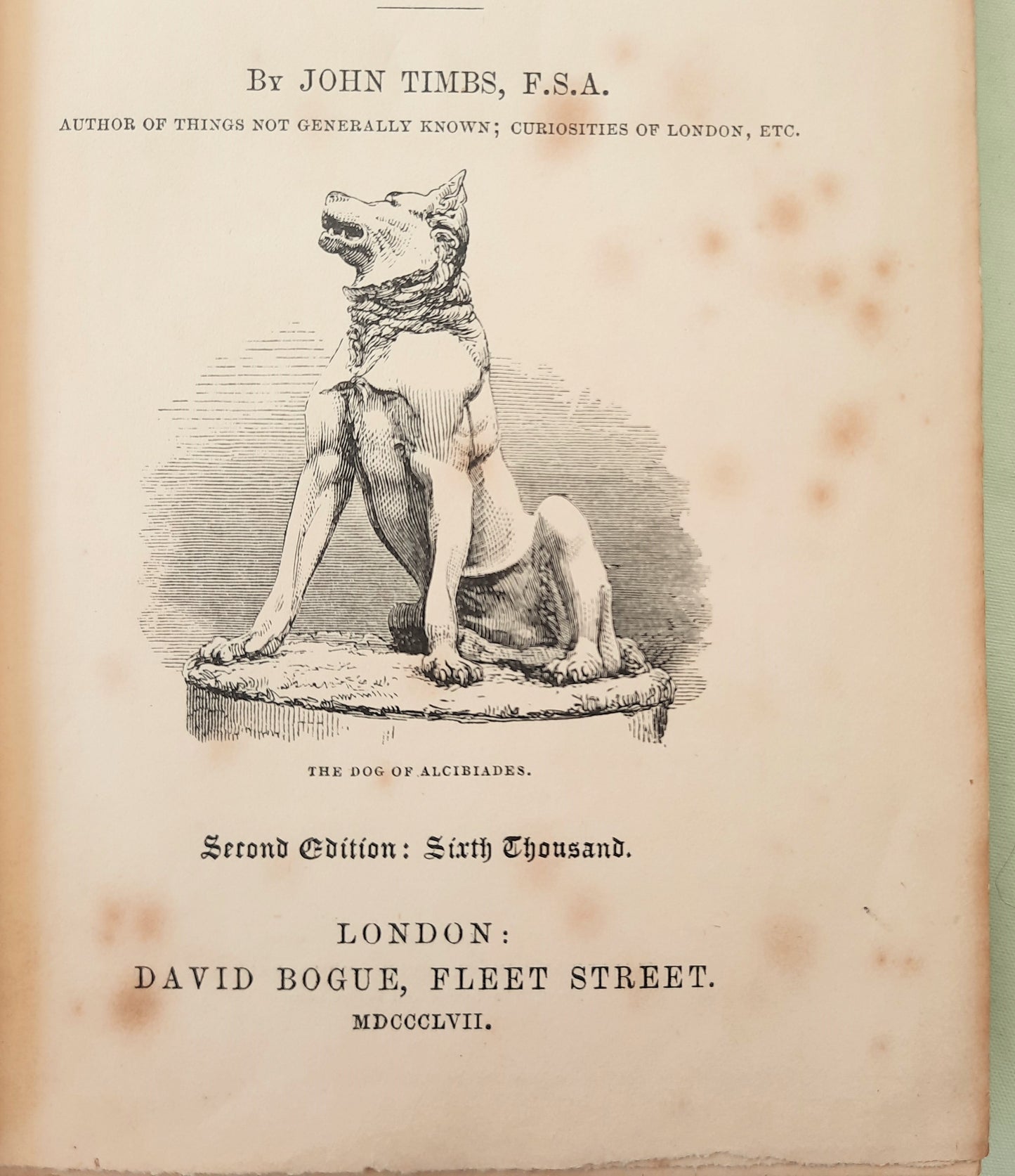 Curiosities of History by John Timbs F.S.A. (Good, 1857, HC, 279 pages, Davis Bogue, Fleet Street) RARE First Edition!