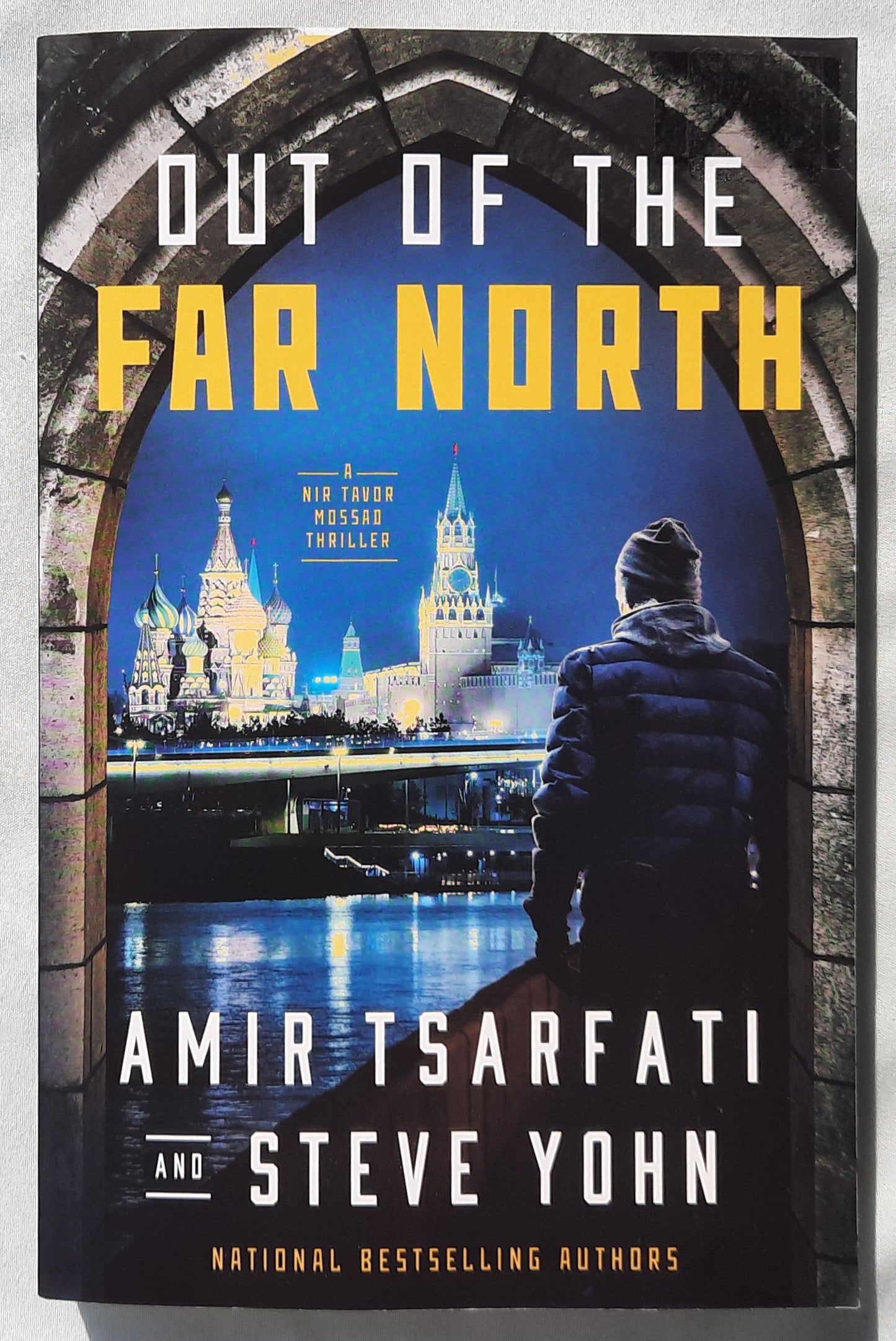Out of the Far North by Amir Tsarfati; Steve Yohn (Nir Tavor Mossad #3, Very good, 2023, Pbk, 366 pages, Ten Peaks Press)