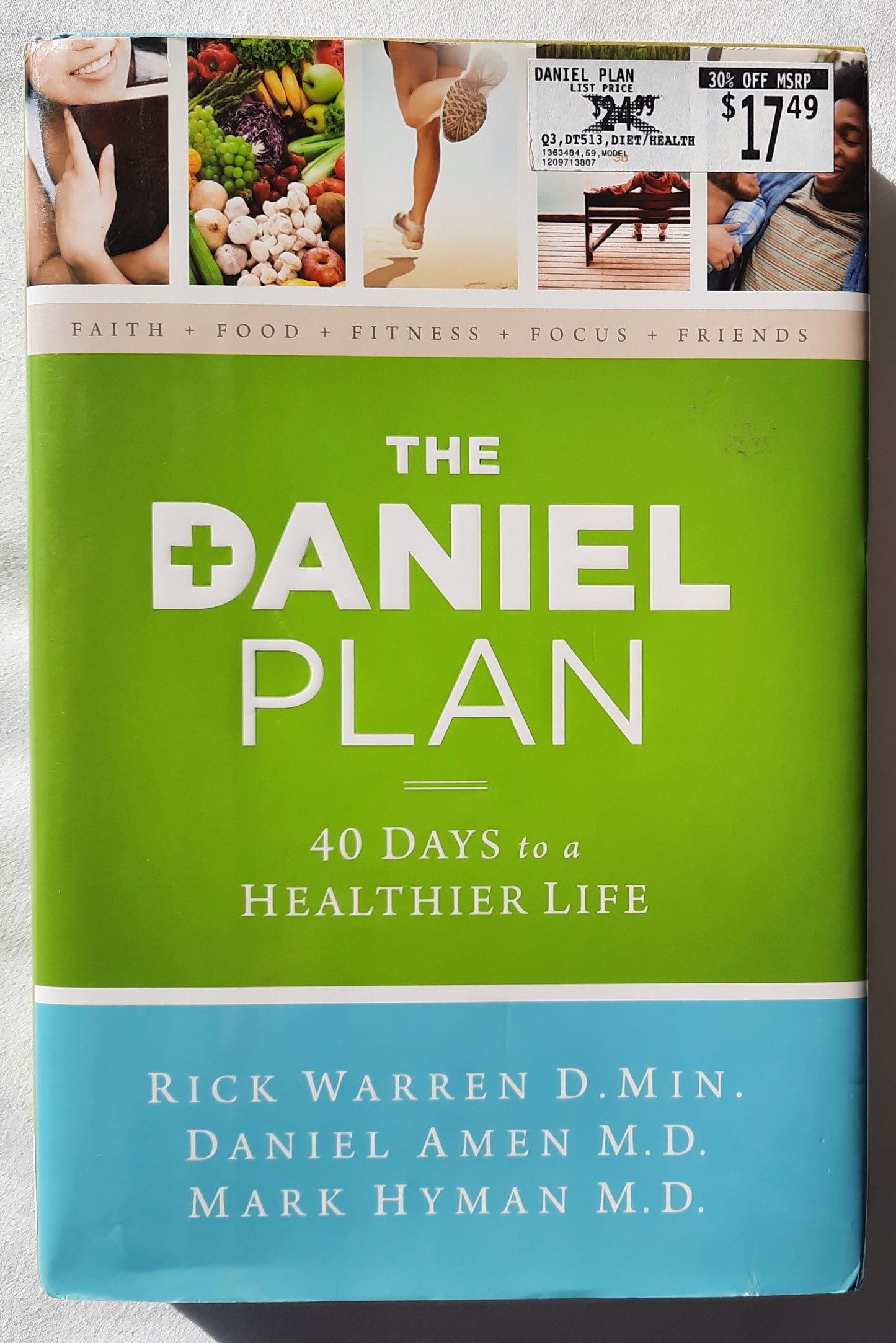 The Daniel Plan: 40 Days to a Healthier Life by Rick Warren; Daniel Amen; Mark Hyman (Very good, 2013, HC, 362 pages, Zondervan)