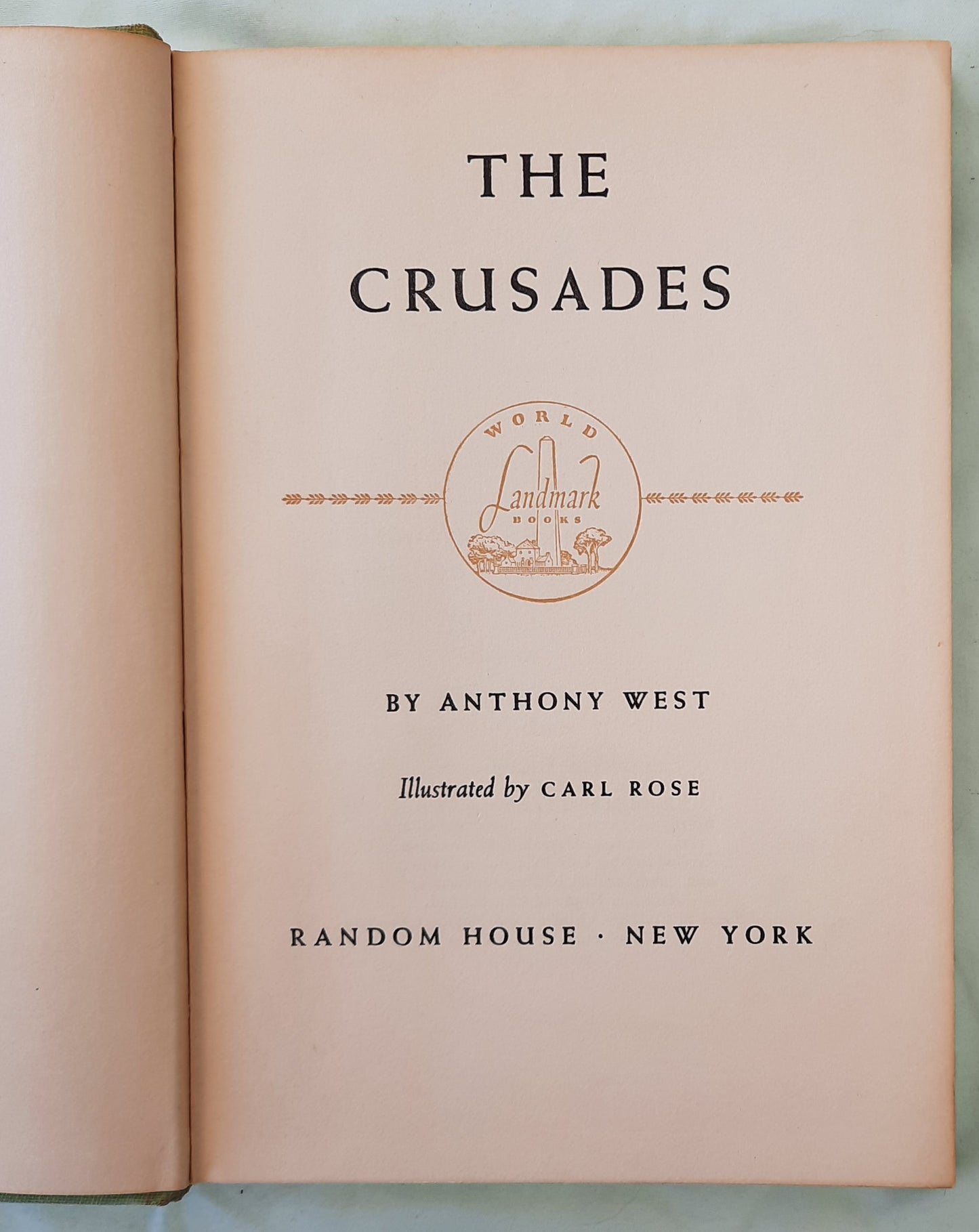 The Crusades by Anthony West; Carl Rose (Very good, 1954, HC, 185 pages, Random House)