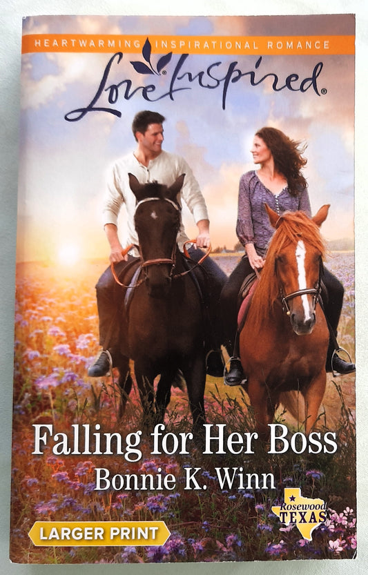 Falling for Her Boss by Bonnie K. Winn (Rosewood Texas, Very good, 2015, PBk, 283 pages, Harlequin Love Inspired)