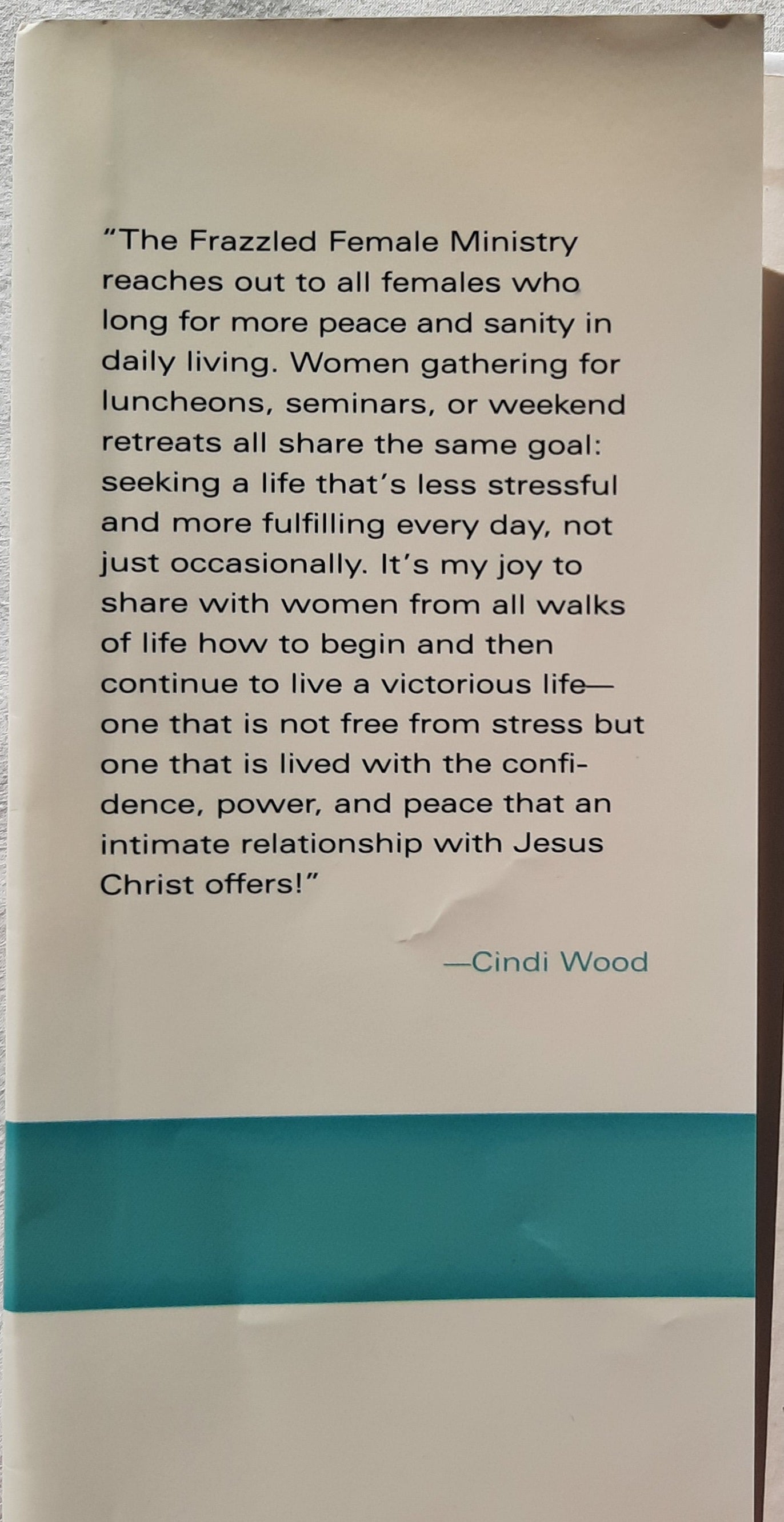 The Frazzled Female: Finding God's Peace in Your Daily Chaos by Cindi Wood (Good, 2006, HC, 122 pages, Broadman & Holman)