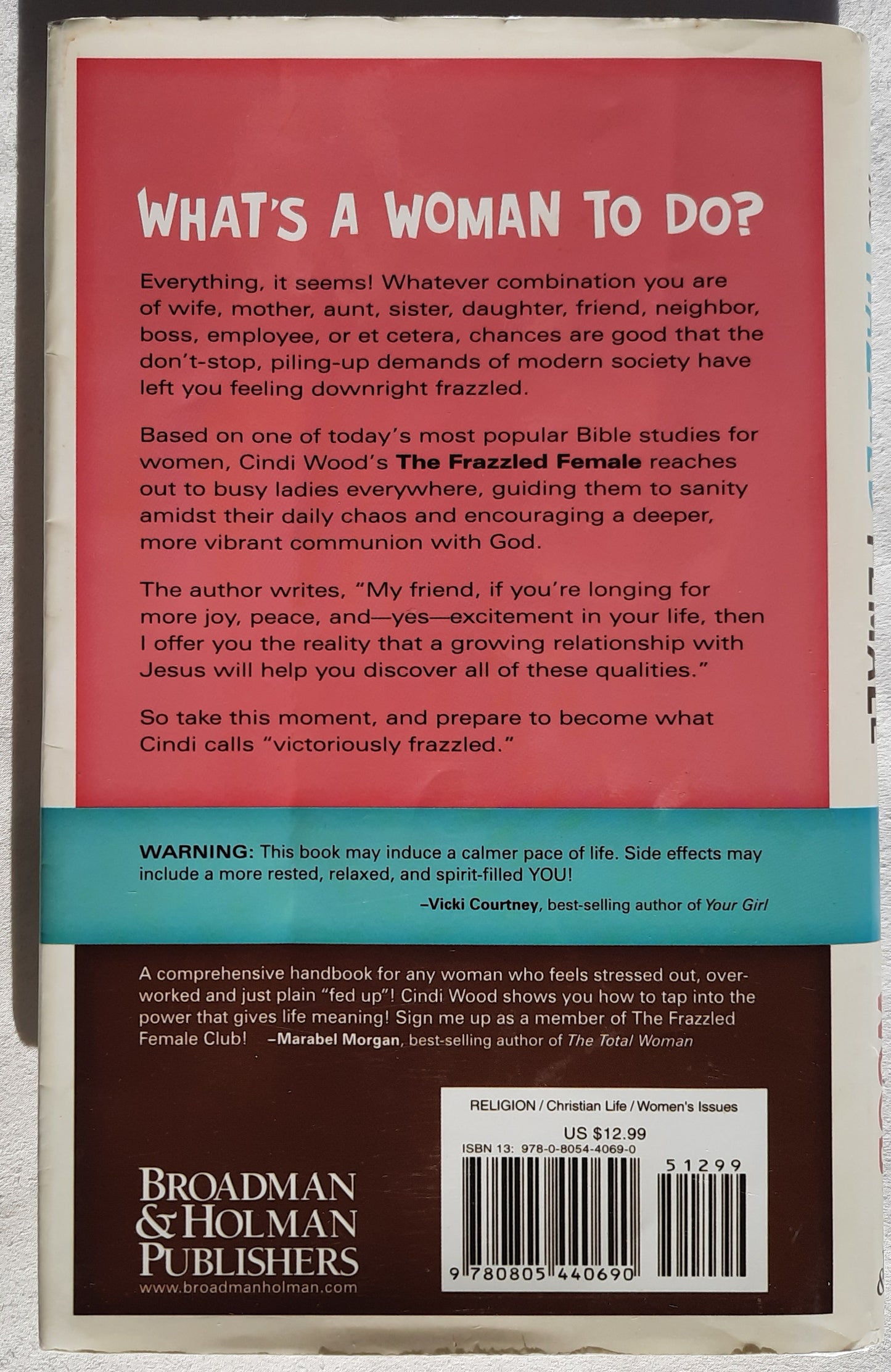 The Frazzled Female: Finding God's Peace in Your Daily Chaos by Cindi Wood (Good, 2006, HC, 122 pages, Broadman & Holman)