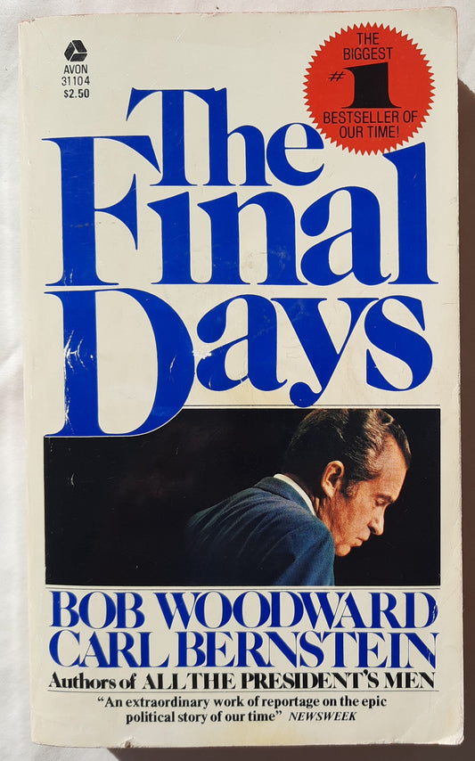 The Final Days by Bob Woodward; Carl Bernstein (Good, 1977, Pbk, 592 pages, Avon Books)