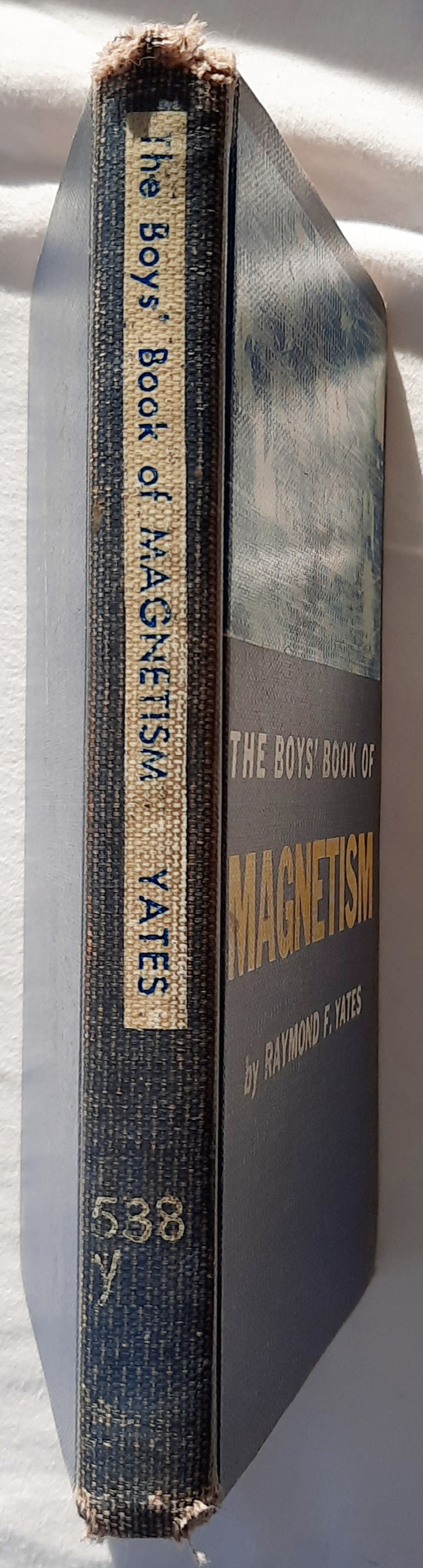 The Boys' Book of Magnetism by Raymond F. Yates (Good, 1959, HC, 161 pages, Harper & Brothers)